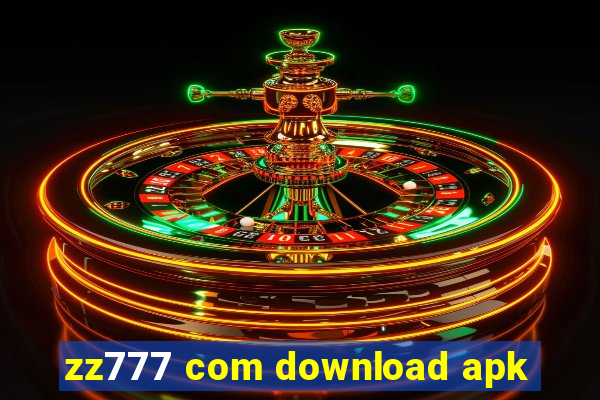 zz777 com download apk